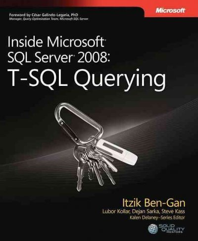 Inside Microsoft SQL Server 2008 T-SQL Querying by Itzik Ben-Gan, Lubor Kollar, Dejan Sarka, Steve Kass [Microsoft Press, 2009] (Paperback) [Paperback]