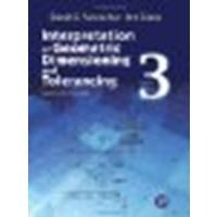 Interpretation of Geometric Dimensioning and Tolerancing by Puncochar, Daniel [Industrial Press, Inc., 2010] (Paperback) 3rd Edition [Paperback]