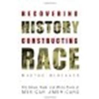 Recovering History, Constructing Race: The Indian, Black, and White Roots of Mexican Americans by Menchaca, Martha [University of Texas Press, 2002] (Paperback) [Paperback]