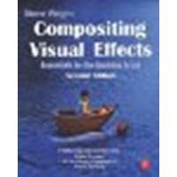 Compositing Visual Effects: Essentials for the Aspiring Artist by Wright, Steve [Focal Press, 2011] (Paperback) 2nd Edition [Paperback]