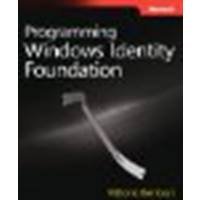 Programming Windows Identity Foundation by Bertocci, Vittorio [Microsoft Press, 2010] (Paperback) [Paperback]