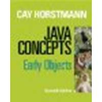 Java Concepts: Early Objects by Horstmann, Cay S. [Wiley, 2012] (Paperback) 7th Edition [Paperback]