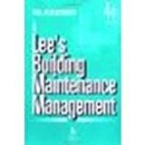 Lee's Building Maintenance Management by Wordsworth, Paul [Wiley-Blackwell, 2001] (Paperback) 4th Edition [Paperback]