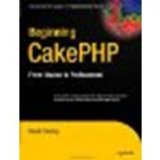 Beginning CakePHP: From Novice to Professional by Golding, David [Apress, 2008] (Paperback) [Paperback]