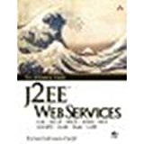 J2EE Web Services: XML SOAP WSDL UDDI WS-I JAX-RPC JAXR SAAJ JAXP by Monson-Haefel, Richard [Addison-Wesley Professional, 2003] (Paperback) [Paperback]