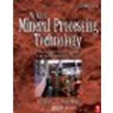 Wills' Mineral Processing Technology, Seventh Edition: An Introduction to the Practical Aspects of Ore Treatment and Mineral Recovery by Wills, Barry A. [Butterworth-Heinemann, 2006] (Paperback) 7th Edition [Paperback]