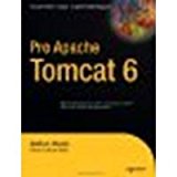 Pro Apache Tomcat 6 by Moodie, Matthew, Mittal (Ed.), Kunal [Apress, 2007] (Paperback) [Paperback]