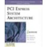 PCI Express System Architecture by Mindshare Inc., Budruk, Ravi, Anderson, Don, Shanley, Tom [Addison-Wesley Professional, 2003] (Paperback) [Paperback]