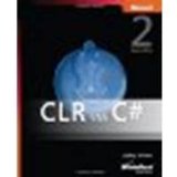 CLR via C#, Second Edition by Richter, Jeffrey [Microsoft Press, 2006] (Paperback) 2nd Edition [Paperback]
