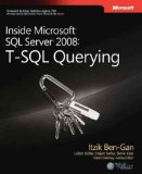 Inside Microsoft SQL Server 2008 T-SQL Querying by Itzik Ben-Gan, Lubor Kollar, Dejan Sarka, Steve Kass [Microsoft Press, 2009] (Paperback) [Paperback]
