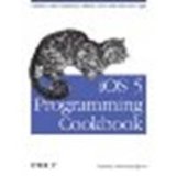 iOS 5 Programming Cookbook: Solutions & Examples for iPhone, iPad, and iPod touch Apps by Nahavandipoor, Vandad [O'Reilly Media, 2012] (Paperback) [Paperback]