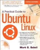 A Practical Guide to Ubuntu Linux by Sobell, Mark G. [Prentice Hall, 2010] (Paperback) 3rd Edition [Paperback]