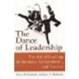 The Dance of Leadership: The Art of Leading in Business, Government, and Society by Denhardt, Robert B., Denhardt, Janet V. [M.E. Sharpe, 2006] (Paperback) [Paperback]