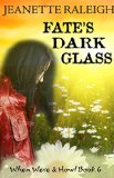 Fate's Dark Glass (When, Were, & Howl Series Book 6)