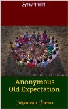 Anonymous Old Expectation: Myanmar Poems