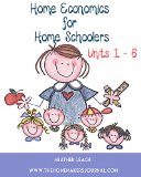 Home Economics for Homeschoolers Units 1-6