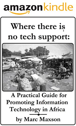 Where there is no tech support: A practical guide for promoting information technology in Africa