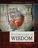 Archetypes of Wisdom: An Introduction to Philosophy