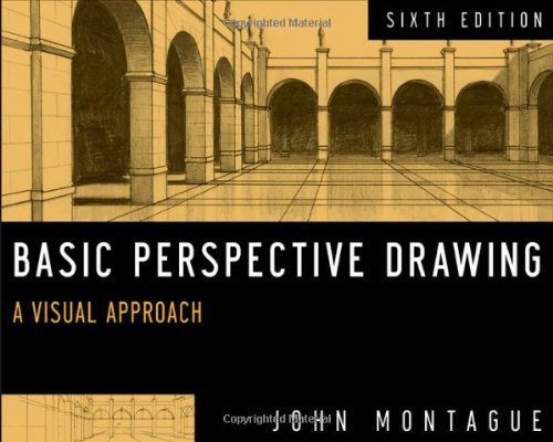 Basic Perspective Drawing: A Visual Approach by Montague, John (2013) Paperback