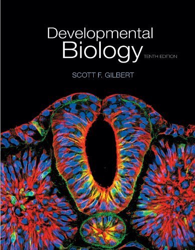Developmental Biology, Tenth Edition by Scott F. Gilbert (2013) Hardcover