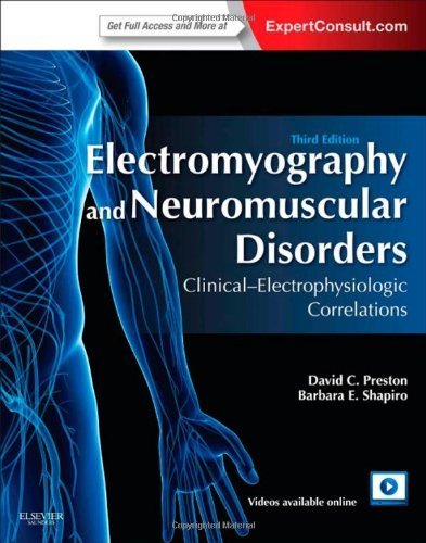 Electromyography and Neuromuscular Disorders: Clinical-Electrophysiologic Correlations (Expert Consult - Online and Print), 3e by Preston MD FAAN, David C., Shapiro MD PhD, Barbara E. (2012) Hardcover