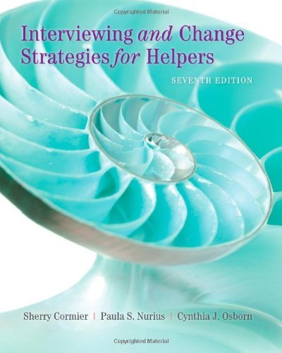 Interviewing and Change Strategies for Helpers by Cormier, Sherry, Nurius, Paula S., Osborn, Cynthia J. (2012) Hardcover