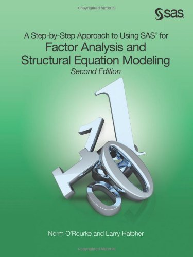 A Step-by-Step Approach to Using SAS for Factor Analysis and Structural Equation Modeling, Second Edition by O'Rourke, Norm, Hatcher, Larry (2014) Perfect Paperback