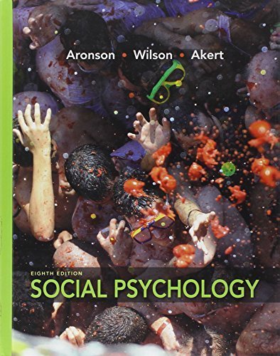 Social Psychology (8th Edition) by Aronson, Elliot, Wilson, Timothy D., Akert, Robin M. (2012) Hardcover