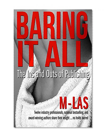Baring it All: The Ins and Outs of Publishing