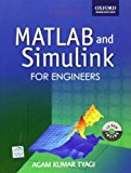 MATLAB and SIMULINK for Engineers (Oxford Higher Education) by Kumar Tyagi, Agam (2012) Paperback