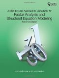 A Step-by-Step Approach to Using SAS for Factor Analysis and Structural Equation Modeling, Second Edition by O'Rourke, Norm, Hatcher, Larry (2014) Perfect Paperback