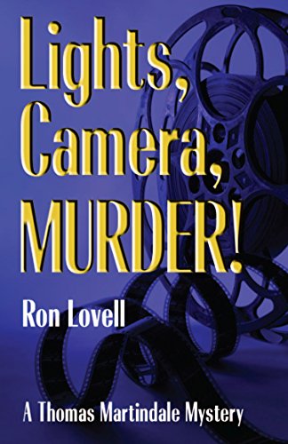 Lights, Camera, Murder!: A Thomas Martindale Mystery (Thomas Martindale Mysteries Book 3)