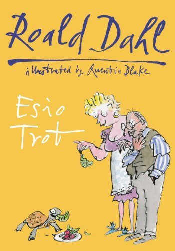 Esio Trot by Dahl, Roald (2010) Hardcover