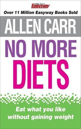 No More Diets by Allen Carr (2009) Paperback