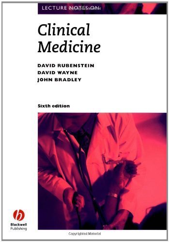 Lecture Notes on Clinical Medicine by David Rubenstein, David Wayne, John R. Bradley (2002) Paperback