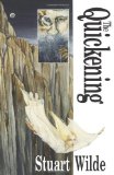 The Quickening by Wilde, Stuart (1995) Paperback