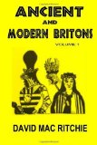 Ancient And Modern Britons: Vol. 1 by Ritchie, David Mac (2011) Paperback