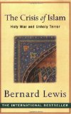 The Crisis of Islam: Holy War and Unholy Terror by Lewis, Bernard (2004) Paperback