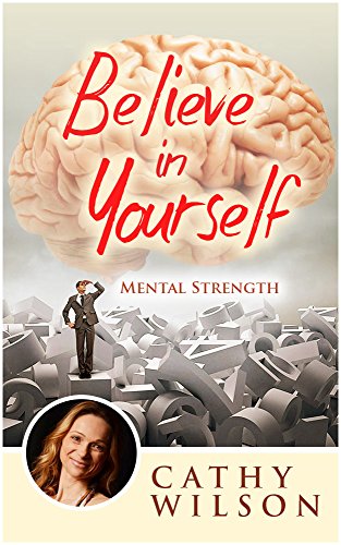 Believe in Yourself: Mental Strength: Believe in Yourself Books, Believe in Magic, The Power of Your Subconscious Mind, Acheive Your Dreams, Happiness Advantage, Mind Power Magic, Mental Strength