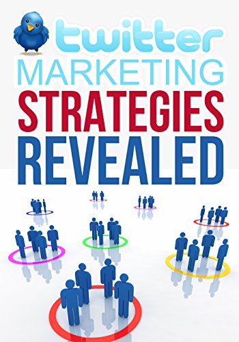 Twitter For Business: The Ultimate Guide To Building a Profitable Business Leveraging The Power Of Twitter Marketing (Twitter, Twitter Marketing, Twitter ... Search, Twitter Guide For Small Business,)
