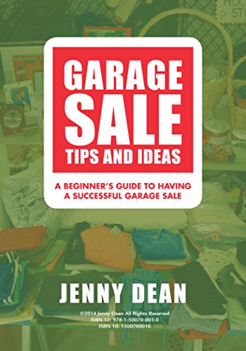 Garage Sale Tips and Ideas: A Beginner's Guide to Having a Successful Garage Sale