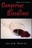 Dangerous Bloodlines: Sequel to Flower of Heaven