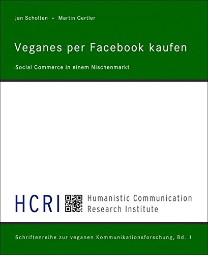 Veganes per Facebook kaufen: Social Commerce in einem Nischenmarkt (German Edition)