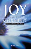Joy Comes In The Morning: Finding Comfort In Time Of Loss