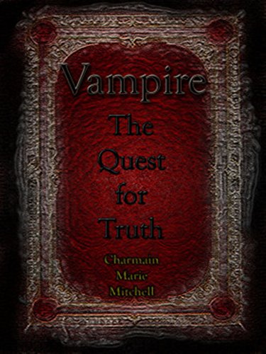 Vampire - The Quest for Truth (Vampire Series Book 3)