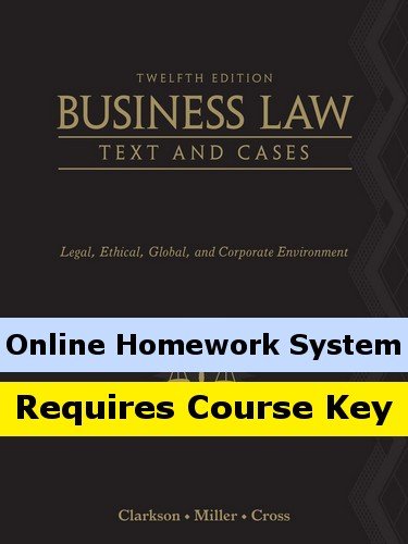 CengageNOW (with eBook) for Business Law: Text and Cases - Legal, Ethical, Global, and Corporate Environment, 12th Edition