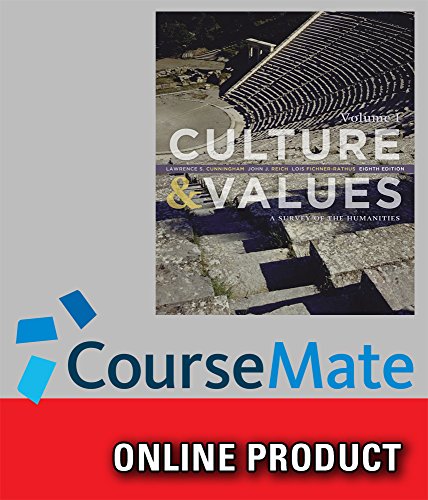 CourseMate for Cunningham/Reich/Fichner-Rathus' Culture and Values: Survey of Humanities, Volume 1, 8th Edition