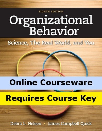 MindTap Management for Nelson/Quick's Organizational Behavior: Science, The Real World, and You, 8th Edition