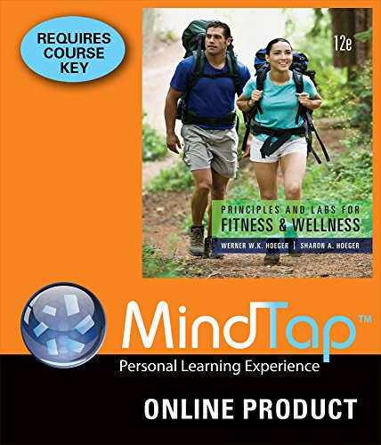 MindTap Health for Hoeger/Hoeger's Principles and Labs for Fitness and Wellness, 12th Edition
