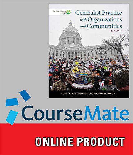 CourseMate for Kirst-Ashman/Hull's Brooks/Cole Empowerment Series: Generalist Practice with Organizations and Communities, 6th Edition